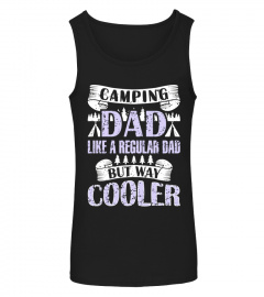 Camping Dad Way Cooler T Shirt Daddy Father's Day Gift Idea - Limited Edition