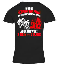 FEUERWEHR - FEUERWEHRFRAU - 2 REIN = 2 RAUS