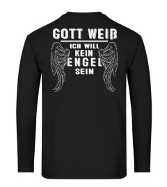 GOTT WEIB ICH WILL KEIN ENGEL SEIN T-SHIRT