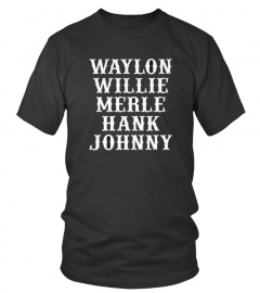 Best Waylon Willie Merle Hank Johnny front Shirt