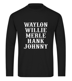 Best Waylon Willie Merle Hank Johnny front Shirt