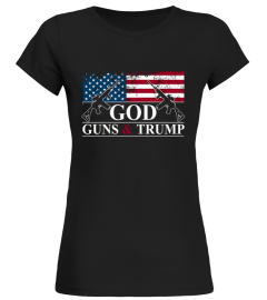 GOD, GUNS & TRUMP T-Shirt