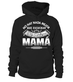 NO HAY NANDE MEJOR QUE ESCUCHAR TE QUIERO MAMA T-shirt