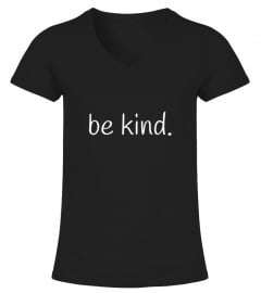 Be Kind Inspirational Motivational Kindness Tshirt