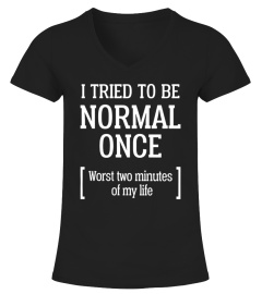 I Tried To Be Normal Once
