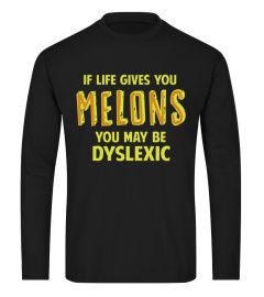 If Life Gives You Melons You May Be Dyslexic