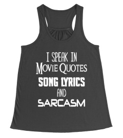 I Speak In Movie Quotes Song Lyrics And Sarcasm