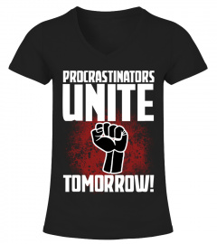Procrastinators Unite Tomorrow