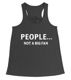 People Not A Big Fan