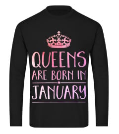 QUEENS ARE BORN IN JANUARY T SHIRT