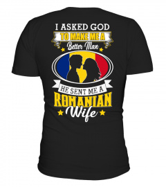 God sent me a Romanian  Wife Shirt