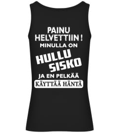 Painu helvettiin! Minulla on hullu sisko