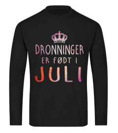 DRONNINGER ER FODT I JULI  T-SHIRT