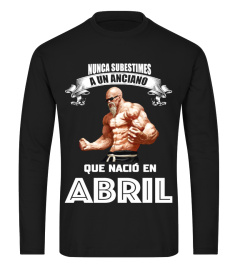 A UN ANCIANO QUE NACIO EN APRIL  T-SHIRT