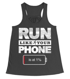 Run Like Your Phone Is At 1%