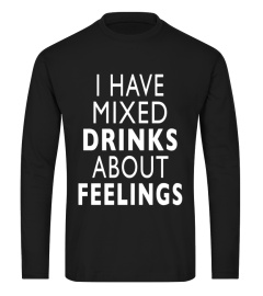 I-Have-Mixed-Drinks-About-Feelings