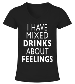 I-Have-Mixed-Drinks-About-Feelings