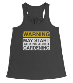 Warning May Start Talking About Gardening