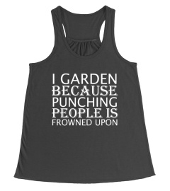 I Garden Because Punching People Is Frowned Upon