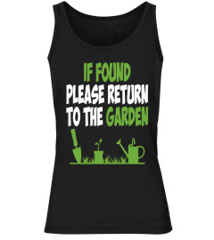 If Found Please Return To The Garden