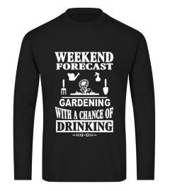 Weekend Forecast Gardening With A Chance Of Drinking