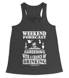 Weekend Forecast Gardening With A Chance Of Drinking