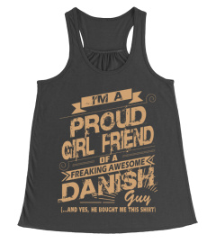 DANISH PROUD GIRL FRIEND-AWESOME GUY