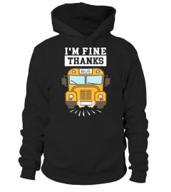 I'm Fine Thanks Under The Bus T-Shirt