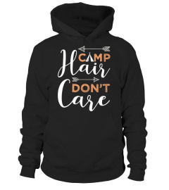 Camp Hair, Don't Care - Camping T-Shirt