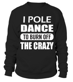 POLE DANCE: BURN OFF THE CRAZY