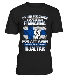 SVENSKAR BEHÖVER HJÄLTAR - FINNARNA