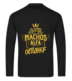 Las Leyendas son creadas iguales solo los Machos alfa nacen en Octubre