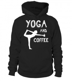 Yoga And Coffee Yoga Graphic Tee Yoga Novelty T-shirt Women - Limited Edition