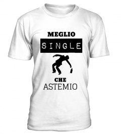 T-Shirt Meglio Single Che Astemio