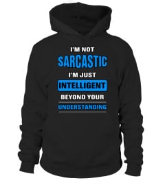 I'm Not Sarcastic.