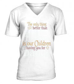 The Only Thing Better Than Husband - Daddy - Family T-shirts