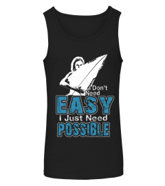 Surfing I Don T Need Easy I Just Need Possible TShirt