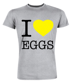 I LOVE EGGS