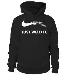 New Design Just Weld It Best Seller Weld