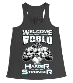 WELCOME TO MY WORLD - HARDER STRONGER (1)