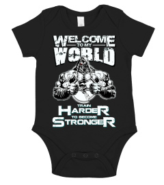 WELCOME TO MY WORLD - HARDER STRONGER (1)