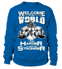WELCOME TO MY WORLD - HARDER STRONGER (1)
