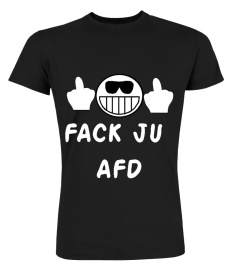 fck AFD fack ju jo T-shirt hoody Tasse