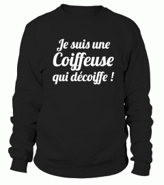 Je suis une coiffeuse qui décoiffe | Cadeau T-Collector®