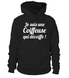 Je suis une coiffeuse qui décoiffe | Cadeau T-Collector®