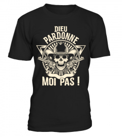 T-Shirt Best Seller - DIEU PARDONNE MOI PAS !