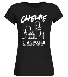 Chemie ist wie Kochen T-Shirt