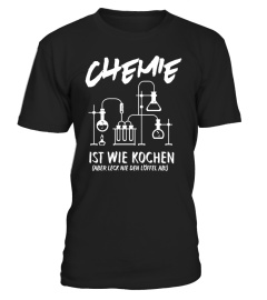 Chemie ist wie Kochen T-Shirt
