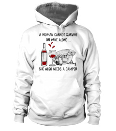 A woman cannot survive on wine alone she also needs a camper shirt i love camping and wine