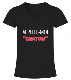 APPELLE MOI CHATON -Edition Limitée - T Shirt